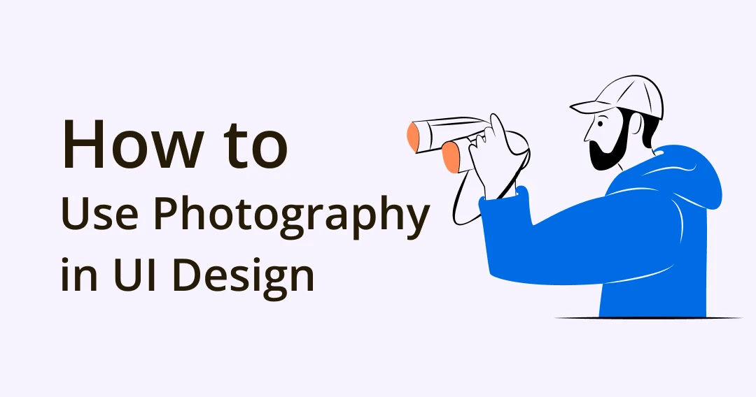 how-to-use-photography-in-ui-design-best-practice-tips-tools