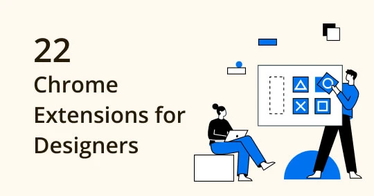 8 Must-Have Chrome Browser Extensions for Agency Designers - Mayven Studios