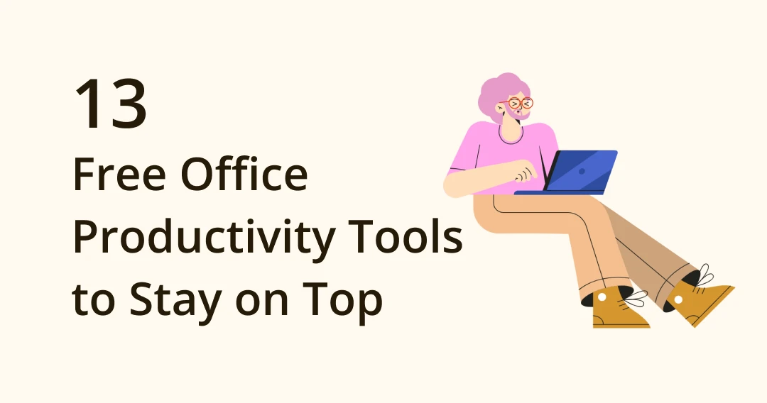 13-best-free-office-productivity-tools-to-stay-on-top-of-work-eagle-blog