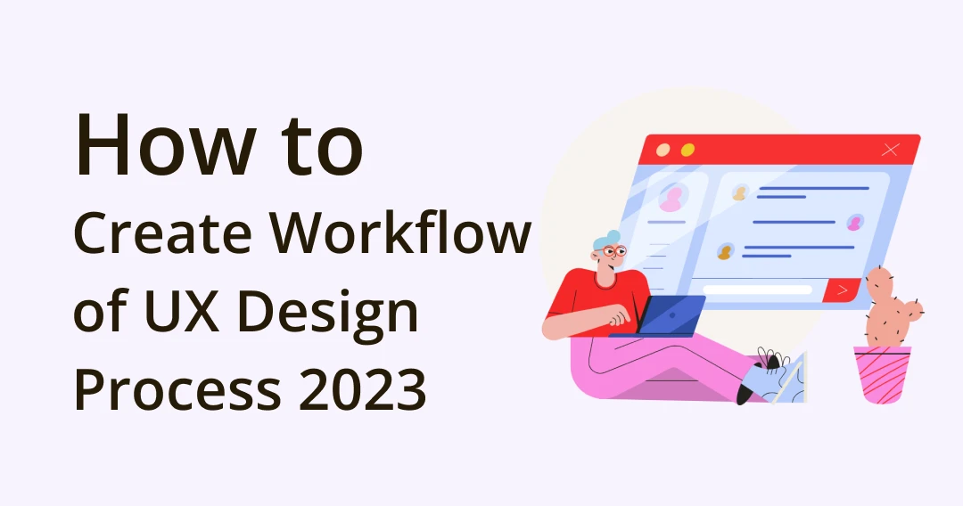 How To Create Workflow Of Ux Design Process Easily In 2023 Eagle Blog 8554